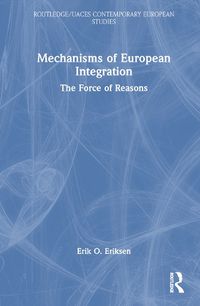 Cover image for Mechanisms of European Integration