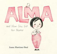 Cover image for Alma and How She Got Her Name