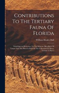 Cover image for Contributions To The Tertiary Fauna Of Florida