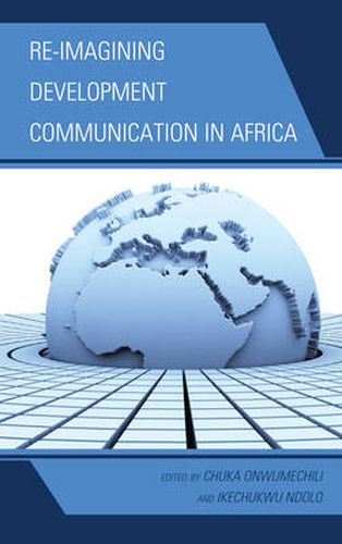 Cover image for Re-imagining Development Communication in Africa