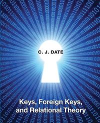 Cover image for Keys, Foreign Keys, and Relational Theory