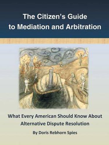 Cover image for The Citizen's Guide to Mediation and Arbitration