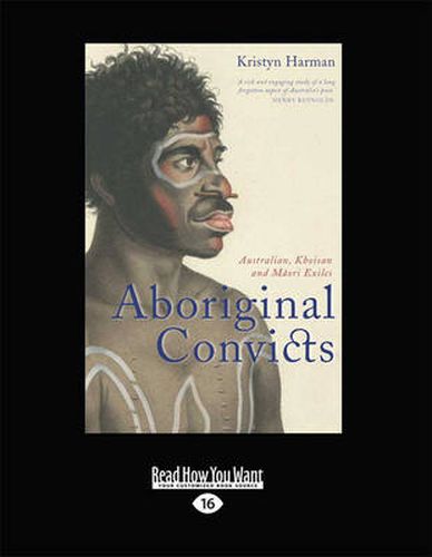 Cover image for Aboriginal Convicts: Australian, Khoisan and Maori Exiles