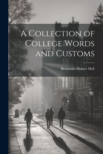 Cover image for A Collection of College Words and Customs