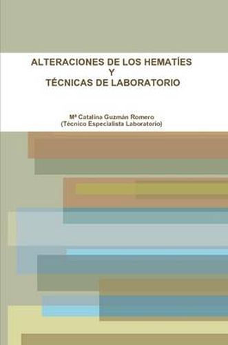 Cover image for Alteraciones De Los Hematies Y Tecnicas De Laboratorio