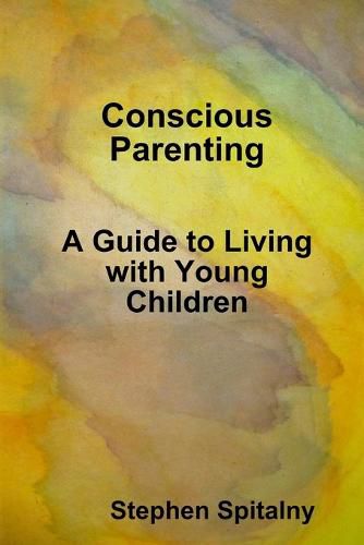 Cover image for Conscious Parenting: A Guide to Living with Young Children