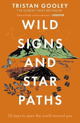 Cover image for Wild Signs and Star Paths: 52 keys that will open your eyes, ears and mind to the world around you