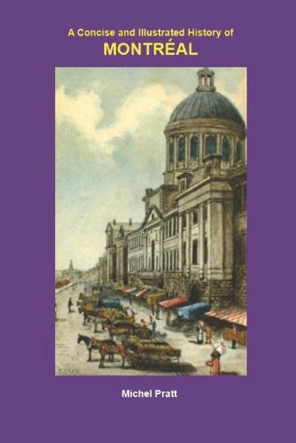 Cover image for A concise and Illustrated History of MONTREAL