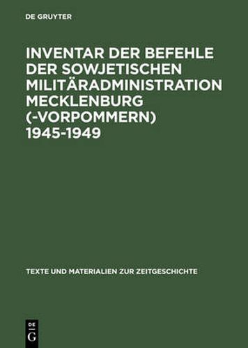 Cover image for Inventar Der Befehle Der Sowjetischen Militaradministration Mecklenburg(-Vorpommern) 1945-1949