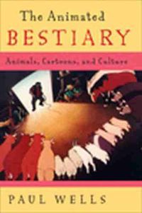 Cover image for The Animated Bestiary: Animals, Cartoons, and Culture