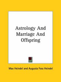 Cover image for Astrology and Marriage and Offspring