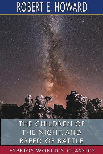 Cover image for The Children of the Night, and Breed of Battle (Esprios Classics)