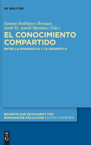 El Conocimiento Compartido: Entre La Pragmatica Y La Gramatica