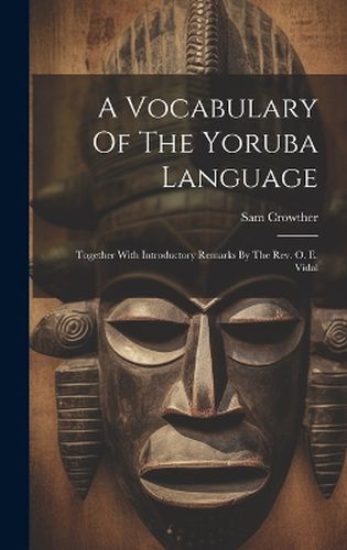 Cover image for A Vocabulary Of The Yoruba Language