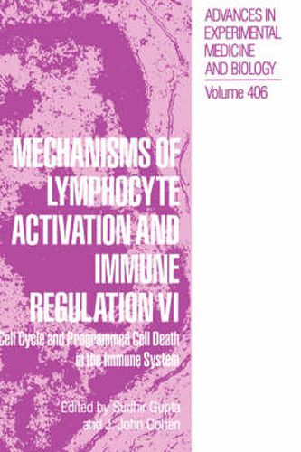 Mechanisms of Lymphocyte Activation and Immune Regulation VI: Cell Cycle and Programmed Cell Death in the Immune System