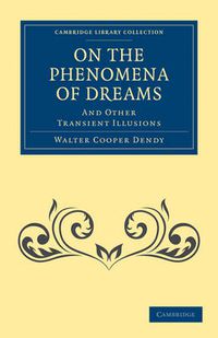 Cover image for On the Phenomena of Dreams, and Other Transient Illusions