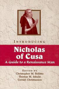 Cover image for Introducing Nicholas of Cusa: A Guide to a Renaissance Man