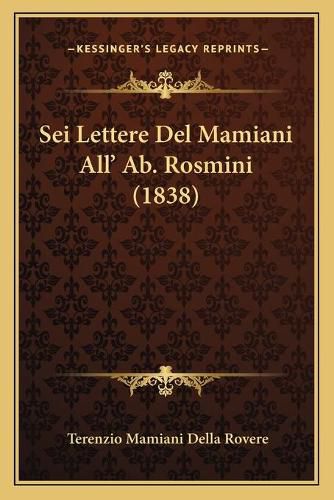 Cover image for SEI Lettere del Mamiani All' AB. Rosmini (1838)