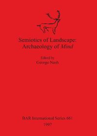 Cover image for Semiotics of Landscape: Archaeology of Mind