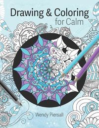 Cover image for Drawing and Coloring for Calm: Relaxing Mandala Drawing Pages for Adults (Art Therapy)