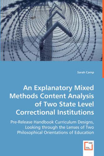 Cover image for An Explanatory Mixed Methods Content Analysis of Two State Level Correctional Institutions