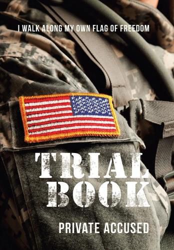 Cover image for Trial Book: I Walk Along My Own Flag of Freedom