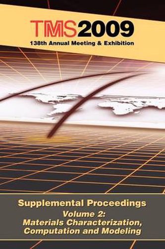 Cover image for TMS 2009 138th Annual Meeting and Exhibition: Supplemental Proceedings