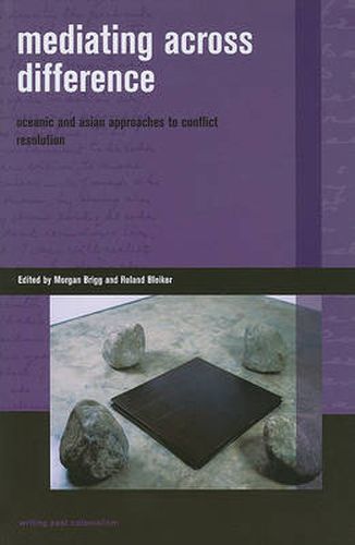 Cover image for Mediating Across Difference: Oceanic and Asian Approaches to Conflict Resolution