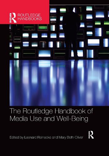 Cover image for The Routledge Handbook of Media Use and Well-Being: International Perspectives on Theory and Research on Positive Media Effects