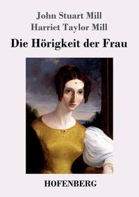 Cover image for Die Hoerigkeit der Frau