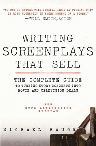 Cover image for Writing Screenplays That Sell, New Twentieth Anniversary Edition: The Complete Guide to Turning Story Concepts Into Movie and Television Deals