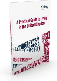 Cover image for A practical guide to living in the United Kingdom