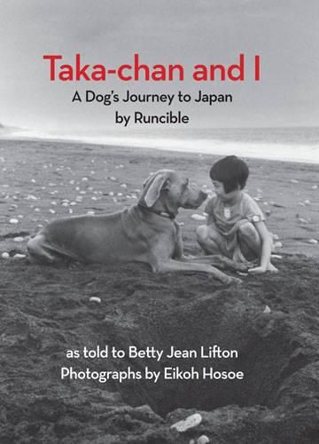 Cover image for Taka-Chan and I: A Dog's Journey to Japan