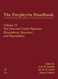 Cover image for The Porphyrin Handbook: The Iron and Cobalt Pigments: Biosynthesis, Structure and Degradation