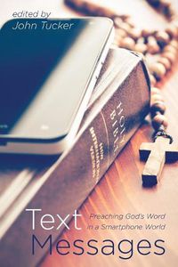 Cover image for Text Messages: Preaching God's Word in a Smartphone World