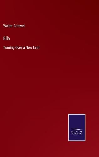 Cover image for Ella: Turning Over a New Leaf