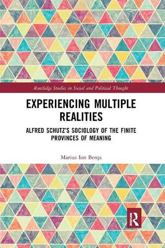 Cover image for Experiencing Multiple Realities: Alfred Schutz's Sociology of the Finite Provinces of Meaning