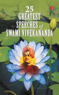 Cover image for 25 Greatest Speeches of Swami Vivekananda