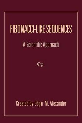 Cover image for Fibonacci-Like Sequences: A Scientific Approach