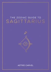 Cover image for The Zodiac Guide to Sagittarius