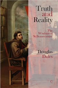 Cover image for Truth and Reality HB: The Wisdom of St Bonaventure