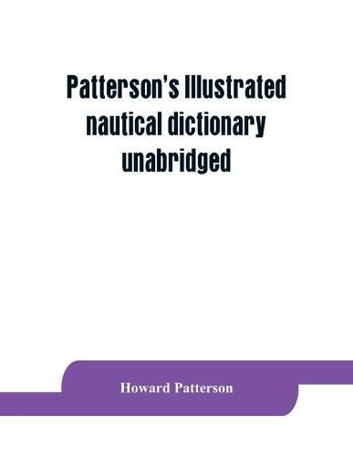 Cover image for Patterson's Illustrated nautical dictionary, unabridged