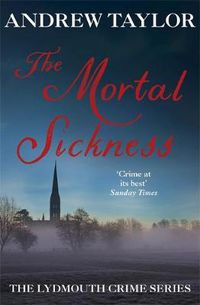 Cover image for The Mortal Sickness: The Lydmouth Crime Series Book 2