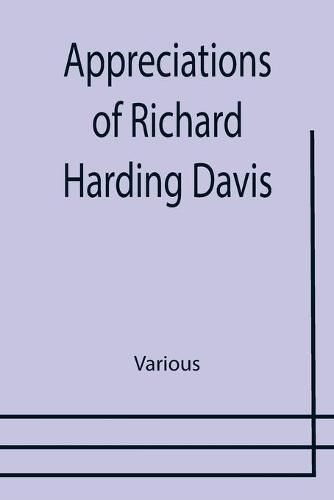 Appreciations of Richard Harding Davis