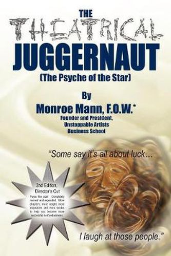 Cover image for The Theatrical Juggernaut (The Psyche of the Star): 2nd Edition, Director's Cut