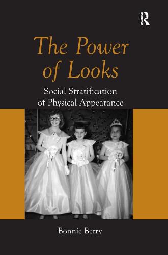 Cover image for The Power of Looks: Social Stratification of Physical Appearance