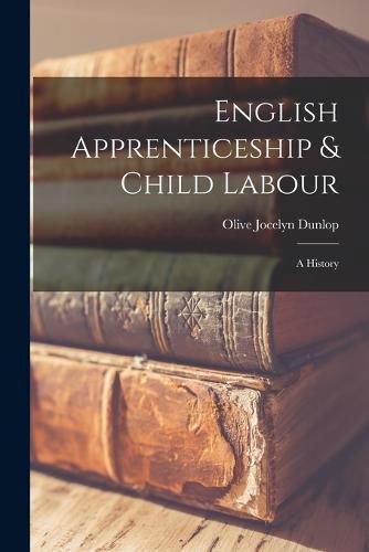 Cover image for English Apprenticeship & Child Labour