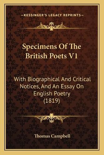 Specimens of the British Poets V1: With Biographical and Critical Notices, and an Essay on English Poetry (1819)