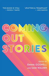 Cover image for Coming Out Stories: Personal Experiences of Coming Out from Across the LGBTQ+ Spectrum