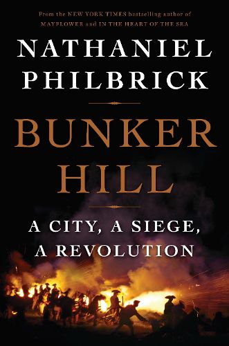 Cover image for Bunker Hill: A City, a Siege, a Revolution